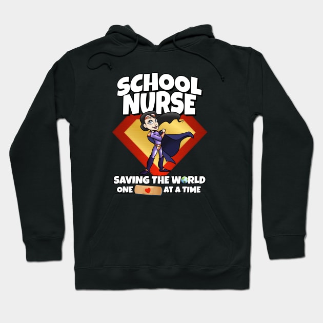 School Nurse Saving The World One Bandaid At A Time Hoodie by Duds4Fun